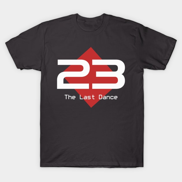 23 The Last Dance T-Shirt by EMAZY